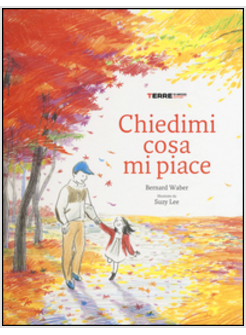 CHIEDIMI COSA MI PIACE. EDIZ. ILLUSTRATA