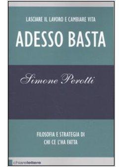 ADESSO BASTA LASCIARE IL LAVORO E CAMBIARE VITA