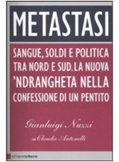 METASTASI SANGUE SOLDI E POLITICA TRA NORD E SUD (LA)