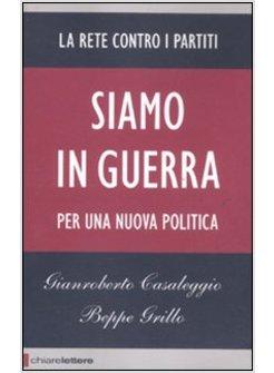 SIAMO IN GUERRA. LA RETE CONTRO I PARTITI PER UNA NUOVA POLITICA 