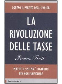LA RIVOLUZIONE DELLE TASSE. CONTRO IL PARTITO DEGLI EVA 