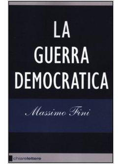 LA GUERRA DEMOCRATICA