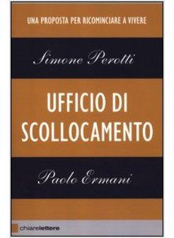 UFFICIO DI SCOLLOCAMENTO. UNA PROPOSTA PER RICOMINCIARE
