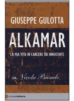 ALKAMAR. LA MIA VITA IN CARCERE DA INNOCENTE