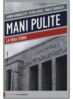 MANI PULITE. LA VERA STORIA