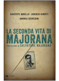 LA SECONDA VITA DI MAJORANA
