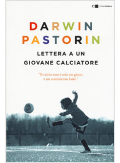 LETTERA A UN GIOVANE CALCIATORE