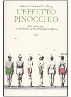 L'EFFETTO PINOCCHIO LO STATO ITALIANO ALLA RICERCA DI UNA NAZIONE 1860-1920