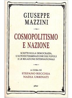 COSMOPOLITISMO E NAZIONE SCRITTI SULLA DEMOCRAZIA L'AUTODETERMINAZIONE DEI POPOL