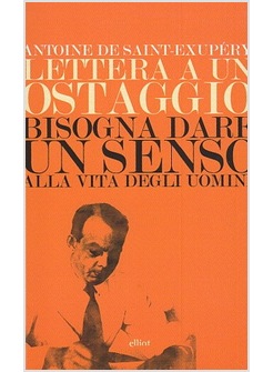 LETTERA A UN PRIGIONIERO. BISOGNA DARE UN SENSO ALLA VITA DEGLI UOMINI