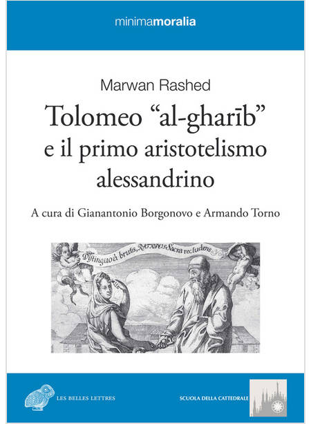 TOLOMEO «AL-GHARIB» E IL PRIMO ARISTOTELISMO ALESSANDRINO