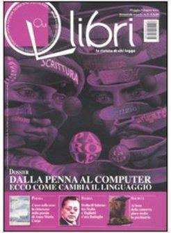 QUI LIBRI MAGG/GIU 2011 DALLA PENNA AL COMPUTER ECCO COME CAMBIA IL LINGUAGGIO