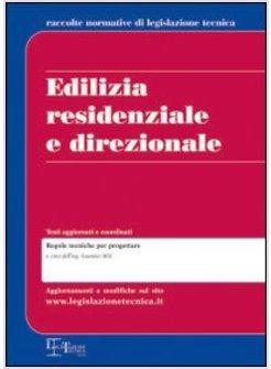 EDILIZIA RESIDENZIALE E DIREZIONALE. REGOLE TECNICHE PER PROGETTARE