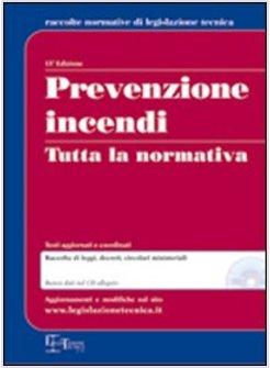 PREVENZIONE INVENDI TUTTA LA NORMATIVA CON CD-ROM