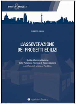 ASSEVERAZIONE DEI PROGETTI EDILIZI. GUIDA ALLA COMPILAZIONE DELLA RELAZIONE TECN