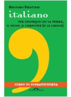 ITALIANO PER CHIUNQUE USI LA PENNA IL GESSO IL COMPUTER
