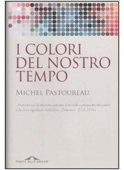 COLORI DEL NOSTRO TEMPO (I)
