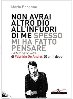 NON AVRAI ALTRO DIO ALL'INFUORI DI ME SPESSO MI HA FATTO PENSARE