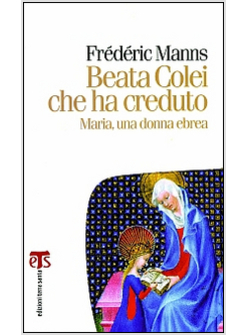 BEATA COLEI CHE HA CREDUTO!