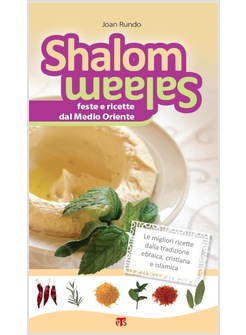 SHALOM SALAAM. FESTE E RICETTE DEL MEDIO ORIENTE