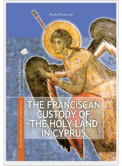 FRANCISCAN CUSTODY OF THE HOLY LAND IN CYPRUS (1191-1960). ITS EDUCATIONAL,