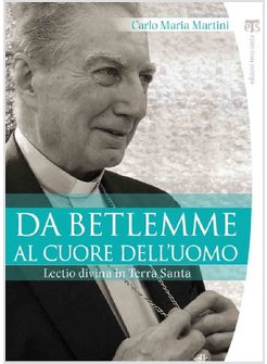 DA BETLEMME AL CUORE DELL'UOMO. LECTIO DIVINA IN TERRA SANTA