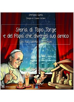 STORIA DEL TOPO JORGE E DEL PAPA CHE DIVENTO' SUO AMICO