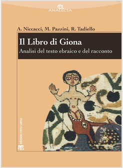 IL LIBRO DI GIONA. ANALISI DEL TESTO EBRAICO E DEL RACCONTO