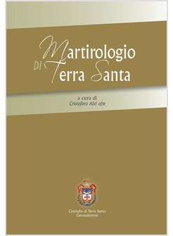 MARTIROLOGIO DI TERRA SANTA