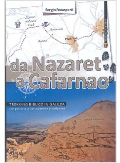 DA NAZARET A CAFARNAO. TREKKING BIBLICO IN GALILEA