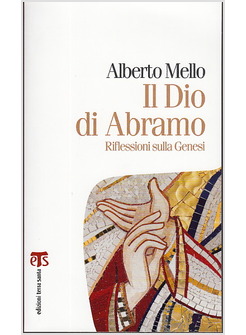 IL DIO DI ABRAMO. RIFLESSIONI SULLA GENESI