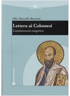 LETTERA AI COLOSSESI. COMMENTO ESEGETICO