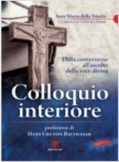 COLLOQUIO INTERIORE. DALLA CONVERSIONE ALL'ASCOLTO DELLA VOCE DIVINA