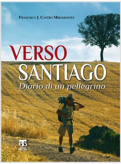 VERSO SANTIAGO DIARIO DI UN PELLEGRINO