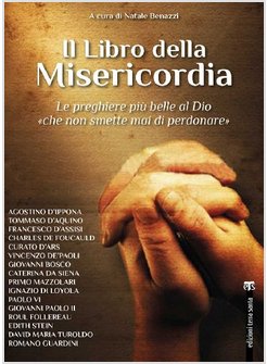 IL LIBRO DELLA MISERICORDIA. LE PREGHIERE PIU' BELLE