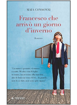 FRANCESCO CHE ARRIVO' UN GIORNO D'INVERNO