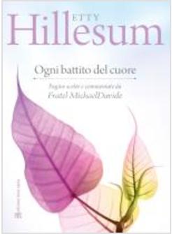 OGNI BATTITO DEL CUORE. L'ALFABETO DI ETTY HILLESUM