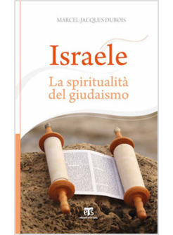 ISRAELE. LA SPIRITUALITA' DEL GIUDAISMO