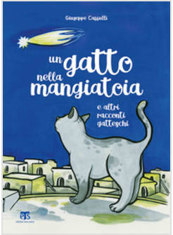 GATTO NELLA MANGIATOIA E ALTRI RACCONTI GATTESCHI (UN)