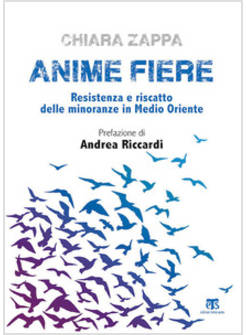 ANIME FIERE. RESISTENZA E RISCATTO DELLE MINORANZE IN MEDIO ORIENTE