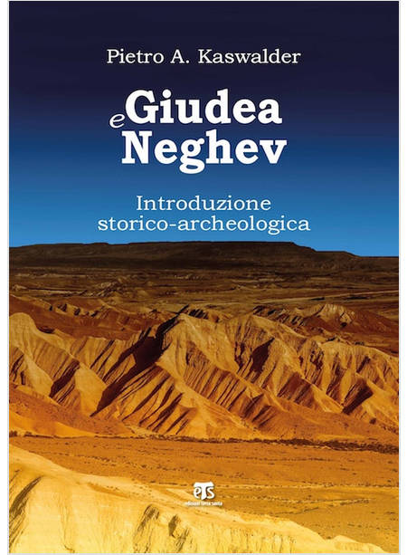 GIUDEA E NEGHEV. INTRODUZIONE STORICO - ARCHEOLOGICA