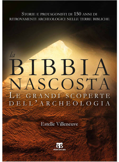 LA BIBBIA NASCOSTA. LE GRANDI SCOPERTE DELL'ARCHEOLOGIA