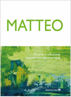 MATTEO. NUOVA TRADUZIONE ECUMENICA COMMENTATA