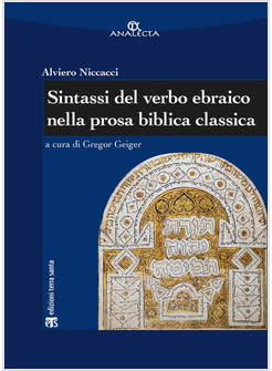 SINTASSI DEL VERBO EBRAICO NELLA PROSA BIBLICA CLASSICA