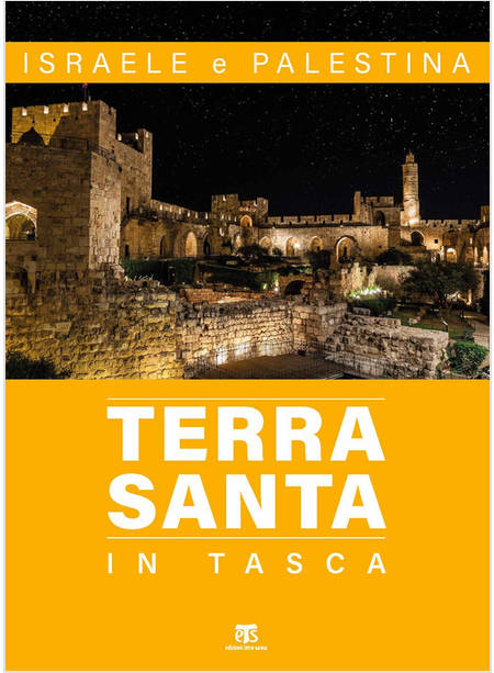 TERRA SANTA IN TASCA. ISRAELE E PALESTINA. EDIZIONE AMPLIATA