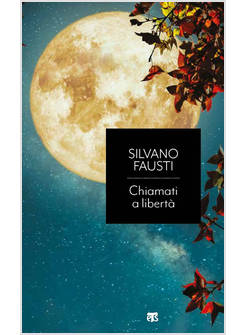 CHIAMATI A LIBERTA'. L'ULTIMA PAROLA DI UN PROFETA DEL NOSTRO TEMPO