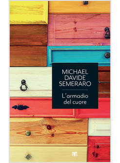 L'ARMADIO DEL CUORE. LO STRAORDINARIO POTERE DEL RIORDINO INTERIORE