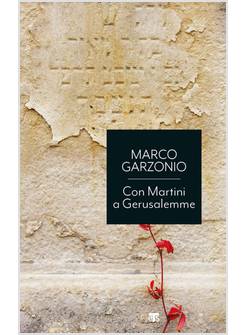 CON MARTINI A GERUSALEMME