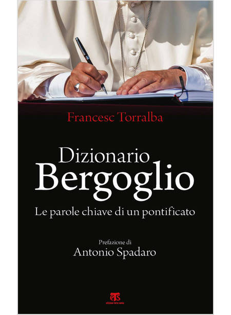 DIZIONARIO BERGOGLIO. LE PAROLE CHIAVE DI UN PONTIFICATO