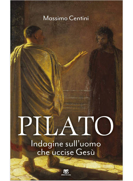 PILATO INDAGINE SULL'UOMO CHE UCCISE GESU'